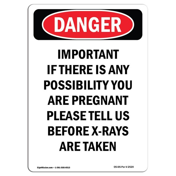 OSHA Sign, Important If There Is Any Possibility, 24in X 18in Rigid Plastic, 18" W, 24" L, Portrait